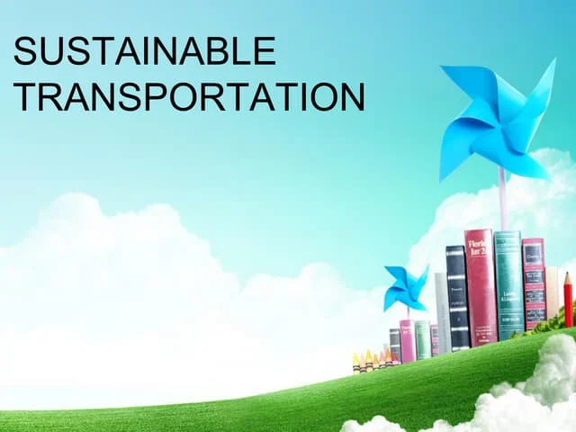 Sustainable Transportation: Navigating Towards a Greener Future